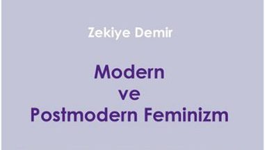 Kitap Müzâkereleri – 5 “Modern ve Postmodern Feminizm”